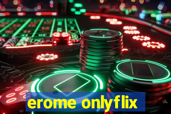 erome onlyflix